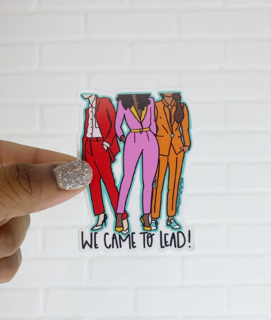 Sticker - We Came To Lead