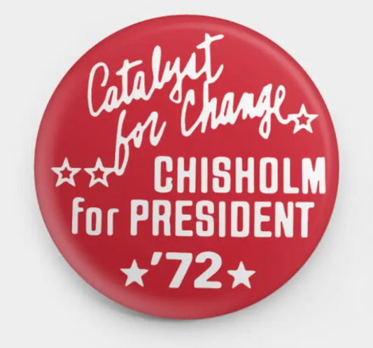 Button - Shirley Chisholm