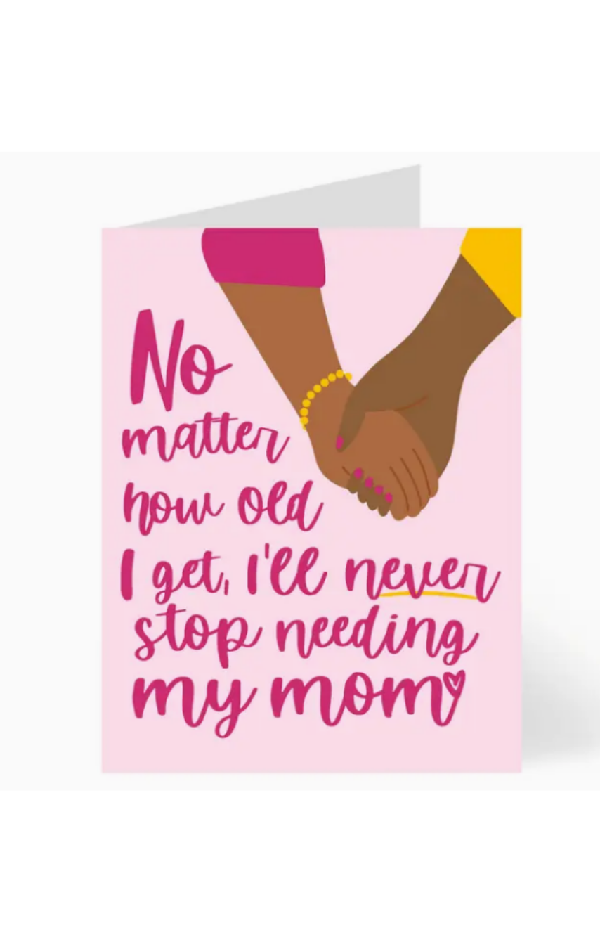 Card - Need My Mom
