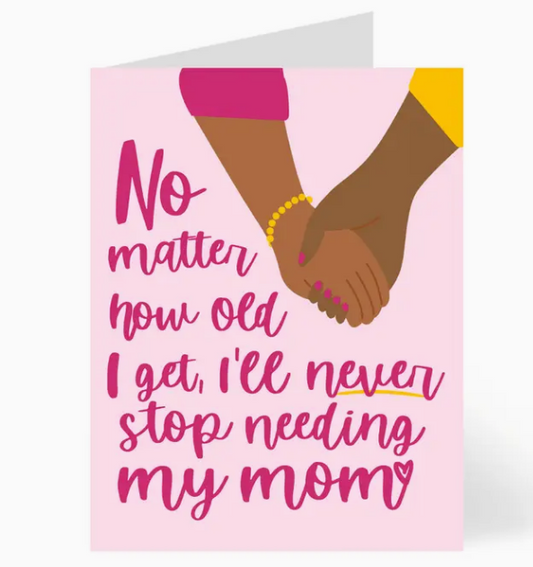 Card - Need My Mom
