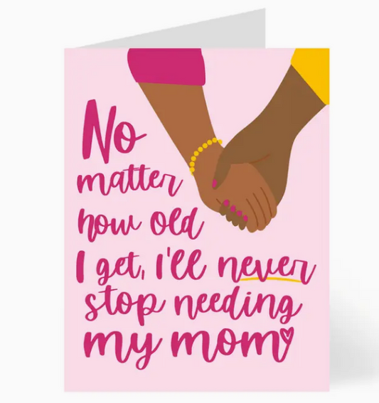 (OLD)Card - Need My Mom