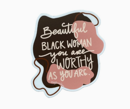 (OLD)Sticker - Beautiful Worthy Black Woman