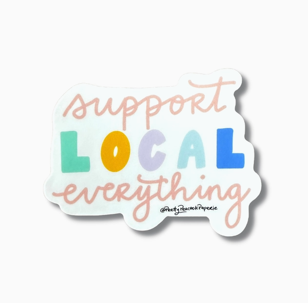 (OLD)Sticker - Support Local Everything