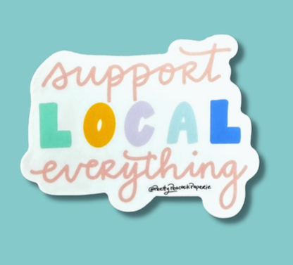 (OLD)Sticker - Support Local Everything