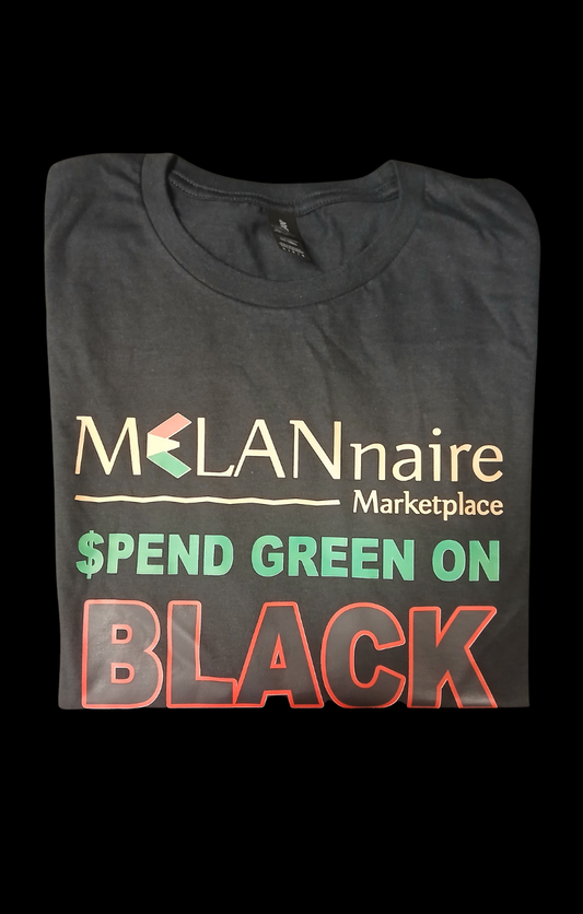 T-Shirt - MELANnaire (Spend Green On Black)